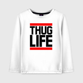 Детский лонгслив хлопок с принтом THUG LIFE в Новосибирске, 100% хлопок | круглый вырез горловины, полуприлегающий силуэт, длина до линии бедер | 2pac | thug life | tupac | tupac shakur | жизнь головореза | тупак | тупак шакур