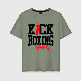 Женская футболка хлопок Oversize с принтом Kick boxing Queen в Новосибирске, 100% хлопок | свободный крой, круглый ворот, спущенный рукав, длина до линии бедер
 | boxer | boxing | kick boxing | kickboxing | mma | queen | бокс | боксер | кик боксинг | кикбоксинг | королева бокса | тайский бокс
