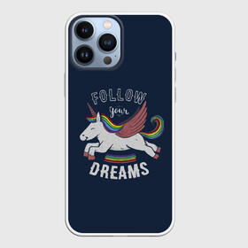 Чехол для iPhone 13 Pro Max с принтом Unicorn. Follow your Dreams в Новосибирске,  |  | Тематика изображения на принте: care | dream | fantasy | horn | horse | magic | night | rainbow | star | stars | unicorn | единорог | звезда | звезды | инрог | конь | лошадь | магия | мечта | ночь | радуга | рог | фантастика | фентези