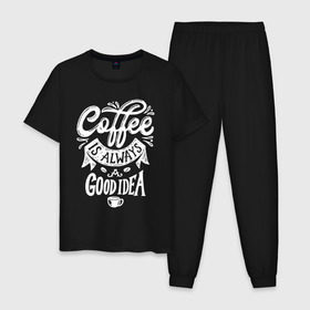 Мужская пижама хлопок с принтом Coffee is always a good idea в Новосибирске, 100% хлопок | брюки и футболка прямого кроя, без карманов, на брюках мягкая резинка на поясе и по низу штанин
 | cofe | coffe | coffee | кофе | кофеин