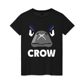 Женская футболка хлопок с принтом Brawl Stars CROW в Новосибирске, 100% хлопок | прямой крой, круглый вырез горловины, длина до линии бедер, слегка спущенное плечо | brawl | brawl stars | crow | leon | stars | бравл | бравл старс | браво старс | ворон | ворона | игра | компьютерная | костюм | кофта | кров | леон | онлайн | старс