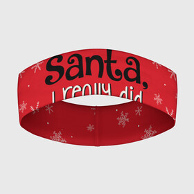 Повязка на голову 3D с принтом Dear Santa в Новосибирске,  |  | santa | дед мороз | каникулы | мороз | новогодний свитер | новый год | оливье | праздник | рождество | санта клаус | свитер новогодний | снег | снегурочка | снежинки