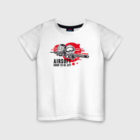 Детская футболка хлопок с принтом AIRSIFT BORN TO BE APT в Новосибирске, 100% хлопок | круглый вырез горловины, полуприлегающий силуэт, длина до линии бедер | airsoft | оружие | снаряжение | страйкбол
