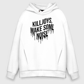 Мужское худи Oversize хлопок с принтом Killjoys make some noise в Новосибирске, френч-терри — 70% хлопок, 30% полиэстер. Мягкий теплый начес внутри —100% хлопок | боковые карманы, эластичные манжеты и нижняя кромка, капюшон на магнитной кнопке | Тематика изображения на принте: gerard way | mcr | my chemical romance | альтернативный | группа | джерард уэй | май кемикал романс | мкр | мой химический роман | мхр | мцр | панк | поп | поппанк | рок | рэй торо