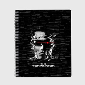 Тетрадь с принтом The Terminator в Новосибирске, 100% бумага | 48 листов, плотность листов — 60 г/м2, плотность картонной обложки — 250 г/м2. Листы скреплены сбоку удобной пружинной спиралью. Уголки страниц и обложки скругленные. Цвет линий — светло-серый
 | arnold | connor | john | robot | schwarzenegger | skynet | t 800 | terminator | арнольд | джон | коннор | ликвидатор | небесная | робот | сеть | скайнет | терминатор | шварценеггер