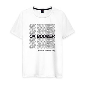 Мужская футболка хлопок с принтом OK BOOMER (BLACK) в Новосибирске, 100% хлопок | прямой крой, круглый вырез горловины, длина до линии бедер, слегка спущенное плечо. | Тематика изображения на принте: boomer | boomers | generation | internet | meme | ok | ok boomer | young | бумеры | зумеры | интернет | мем | молодежь | ок | ок бумер | окей бумер | поколение