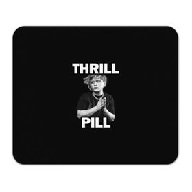 Коврик для мышки прямоугольный с принтом Thrill pill в Новосибирске, натуральный каучук | размер 230 х 185 мм; запечатка лицевой стороны | pill | thrill | thrill pill | пилл | тимур самедов | трилл | трилл пилл