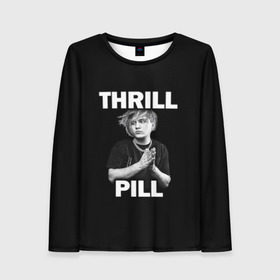 Женский лонгслив 3D с принтом Thrill pill в Новосибирске, 100% полиэстер | длинные рукава, круглый вырез горловины, полуприлегающий силуэт | pill | thrill | thrill pill | пилл | тимур самедов | трилл | трилл пилл