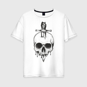 Женская футболка хлопок Oversize с принтом Skull with dagger в Новосибирске, 100% хлопок | свободный крой, круглый ворот, спущенный рукав, длина до линии бедер
 | death | fear | rose | rose and skull | rose and snake | skull | skull and snake | skulls | snake | snakes | змеи | змея | роза | роза и змея | роза и череп | череп | череп и змея | черепа