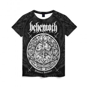Женская футболка 3D с принтом Behemoth в Новосибирске, 100% полиэфир ( синтетическое хлопкоподобное полотно) | прямой крой, круглый вырез горловины, длина до линии бедер | behemoth | black metal | death metal | inferno | nergal | orion | seth | блэк метал | группы | дэт метал | метал | музыка | рок