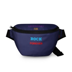 Поясная сумка 3D с принтом Rock Forever (РОК Навсегда) 1 в Новосибирске, 100% полиэстер | плотная ткань, ремень с регулируемой длиной, внутри несколько карманов для мелочей, основное отделение и карман с обратной стороны сумки застегиваются на молнию | rock | рок | рок вечен | рок навсегда | фанат рока