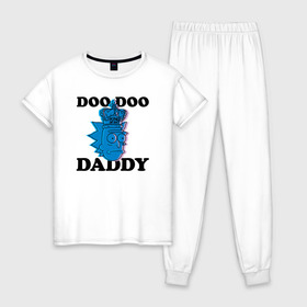 Женская пижама хлопок с принтом DOO DOO DADDY в Новосибирске, 100% хлопок | брюки и футболка прямого кроя, без карманов, на брюках мягкая резинка на поясе и по низу штанин | 4сезон | rick and morty | мультсериал | рик и морти