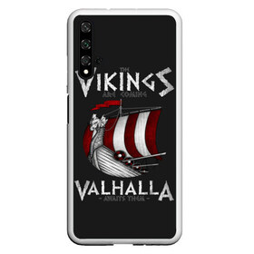 Чехол для Honor 20 с принтом Vikings Valhalla в Новосибирске, Силикон | Область печати: задняя сторона чехла, без боковых панелей | floki | history | ivar | lagertha | ragnar lothbrok | rollo | the boneless | бескостный | викинги | ивар | история | лагерта | рагнар лодброк | ролло | флоки