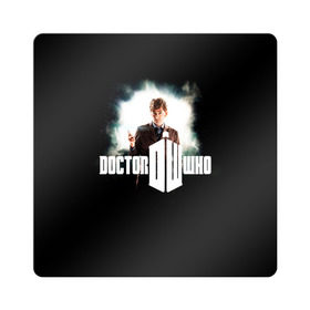 Магнит виниловый Квадрат с принтом Doctor Who в Новосибирске, полимерный материал с магнитным слоем | размер 9*9 см, закругленные углы | doctor | who | доктор | доктор кто | кто