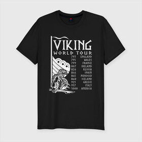 Мужская футболка хлопок Slim с принтом Viking world tour в Новосибирске, 92% хлопок, 8% лайкра | приталенный силуэт, круглый вырез ворота, длина до линии бедра, короткий рукав | tour | viking | vikings | world | викинг | викинги | воин | русь | скандинавы | славяне | тур | турне | язычник