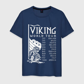 Мужская футболка хлопок с принтом Viking world tour в Новосибирске, 100% хлопок | прямой крой, круглый вырез горловины, длина до линии бедер, слегка спущенное плечо. | tour | viking | vikings | world | викинг | викинги | воин | русь | скандинавы | славяне | тур | турне | язычник