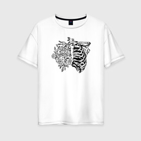 Женская футболка хлопок Oversize с принтом Дыхание Смерти в Новосибирске, 100% хлопок | свободный крой, круглый ворот, спущенный рукав, длина до линии бедер
 | кости | ребра | цветы