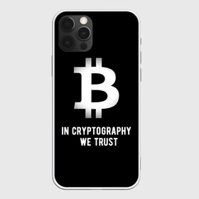 Чехол для iPhone 12 Pro Max с принтом Биткоин Криптовалюта в Новосибирске, Силикон |  | in cryptography we trust | биткоин | крипта | крипто | криптовалюта