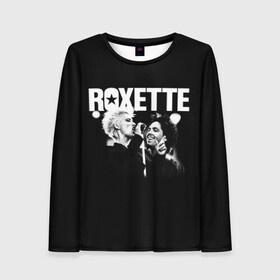 Женский лонгслив 3D с принтом Roxette в Новосибирске, 100% полиэстер | длинные рукава, круглый вырез горловины, полуприлегающий силуэт | pop | rock | roxette | мари фредрикссон | пер гессле | поп | поп рок. евро поп | рок | роксет | роксэт