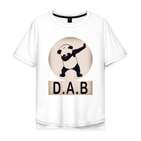 Мужская футболка хлопок Oversize с принтом DAB Panda в Новосибирске, 100% хлопок | свободный крой, круглый ворот, “спинка” длиннее передней части | best | dab | dabbig | dance | freedom | hip hop | music | panda | rap | даб | даббинг | животные | крутой | лучший | медведь | музыка | панда | рэп | рэпер | свобода | танец | хип хоп