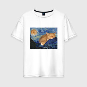 Женская футболка хлопок Oversize с принтом Звёздная ночь и коты в Новосибирске, 100% хлопок | свободный крой, круглый ворот, спущенный рукав, длина до линии бедер
 | арт | ван гог | животные | звёздная ночь | искусство | картина | котик | коты | кошка | мем | прикол | смешная картинка | юмор
