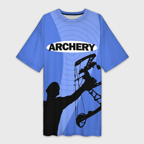 Платье-футболка 3D с принтом Archery в Новосибирске,  |  | archer | archery | bow | bow hunter | bowhunter | лук | лучник | стрельба из лука