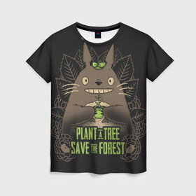 Женская футболка 3D с принтом Plant a tree Save the forest в Новосибирске, 100% полиэфир ( синтетическое хлопкоподобное полотно) | прямой крой, круглый вырез горловины, длина до линии бедер | anime | hayao miyazaki | japanese | meme | miyazaki | piano | studio ghibli | tokyo | totoro | гибли | котобус | мой | сосед | сусуватари | тонари | тоторо | хаяо миядзаки
