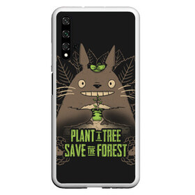 Чехол для Honor 20 с принтом Plant a tree Save the forest в Новосибирске, Силикон | Область печати: задняя сторона чехла, без боковых панелей | anime | hayao miyazaki | japanese | meme | miyazaki | piano | studio ghibli | tokyo | totoro | гибли | котобус | мой | сосед | сусуватари | тонари | тоторо | хаяо миядзаки