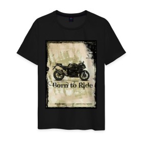Мужская футболка хлопок с принтом Born to Ride в Новосибирске, 100% хлопок | прямой крой, круглый вырез горловины, длина до линии бедер, слегка спущенное плечо. | байк | байкер | байкеру | байкерше | беспечный ездок | ветер | гонки | дорога | езда | ездок | мото | мотобайк | мотогонки | мотокросс | мотор | мотоспорт | мотоцикл | мотоциклист | мотоциклисту