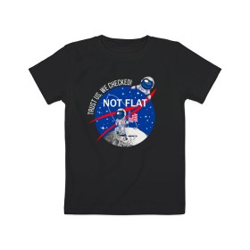 Детская футболка хлопок с принтом Not flat в Новосибирске, 100% хлопок | круглый вырез горловины, полуприлегающий силуэт, длина до линии бедер | Тематика изображения на принте: nasa | science | астронавт | астрономия | венера | земля | космонавт | космос | наука | научный | планеты | юпитер