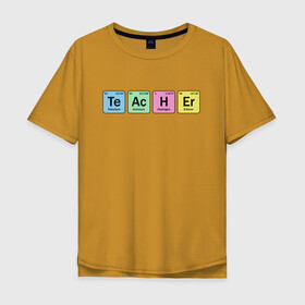 Мужская футболка хлопок Oversize с принтом Teacher в Новосибирске, 100% хлопок | свободный крой, круглый ворот, “спинка” длиннее передней части | cute | science | металл | наука | научный юмор | переодическая система | таблица | таблица менделеева | химические элементы | химия | юмор