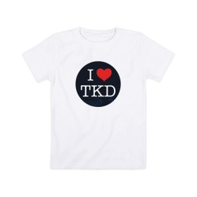 Детская футболка хлопок с принтом TKD в Новосибирске, 100% хлопок | круглый вырез горловины, полуприлегающий силуэт, длина до линии бедер | Тематика изображения на принте: taekwondo | восточные единоборства | единоборства | теквондо | тхэквондо | тэквондо