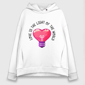 Женское худи Oversize хлопок с принтом Love is the Light of the World в Новосибирске, френч-терри — 70% хлопок, 30% полиэстер. Мягкий теплый начес внутри —100% хлопок | боковые карманы, эластичные манжеты и нижняя кромка, капюшон на магнитной кнопке | art | heart | light | world | арт | лампочка | любовь | мир | свет | сердце