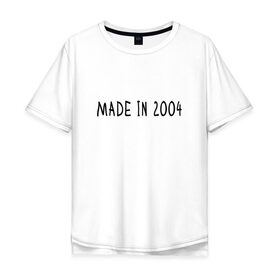 Мужская футболка хлопок Oversize с принтом Сделано в 2004 в Новосибирске, 100% хлопок | свободный крой, круглый ворот, “спинка” длиннее передней части | 2004 | 2004 год рождения | made in 2004 | возраст | год рождения | день рождения | лет | прикольная надпись | сделано в 2004
