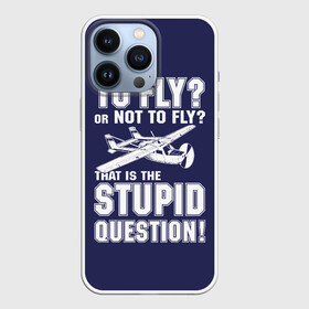 Чехол для iPhone 13 Pro с принтом Летать, или не летать в Новосибирске,  |  | Тематика изображения на принте: cessna | fly | flyer | p | pilot | plane | question | stupid | авиатор | авиация | быть | вопрос | вот | гамлет | глупость | глупый | летать | летчик | летчики | летчику | пилот | пилоту | пилоты | полет | самолет | цессна | шекспир
