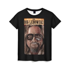 Женская футболка 3D с принтом The Big Lebowski в Новосибирске, 100% полиэфир ( синтетическое хлопкоподобное полотно) | прямой крой, круглый вырез горловины, длина до линии бедер | big | lebowski | the | большой | кинофильм | лебовски