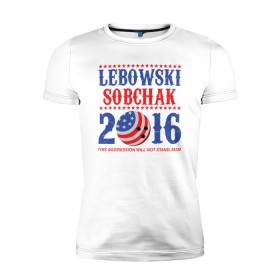 Мужская футболка премиум с принтом Lebowski Sobchak 2016 в Новосибирске, 92% хлопок, 8% лайкра | приталенный силуэт, круглый вырез ворота, длина до линии бедра, короткий рукав | Тематика изображения на принте: 