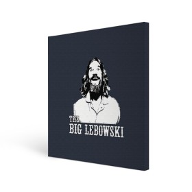 Холст квадратный с принтом The Big Lebowski в Новосибирске, 100% ПВХ |  | dude | film | бриджес | герой | джефф | джеффри | дюдя | комедия | лебовски | персонаж | фильм | чувак