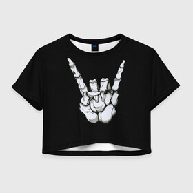 Женская футболка Crop-top 3D с принтом Rock в Новосибирске, 100% полиэстер | круглая горловина, длина футболки до линии талии, рукава с отворотами | Тематика изображения на принте: bones | fingers | metal | music | rock | коза | кости | метал | музыка | пальцы | рок | рука | скелет