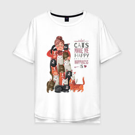 Мужская футболка хлопок Oversize с принтом Кошки делают меня счастливее в Новосибирске, 100% хлопок | свободный крой, круглый ворот, “спинка” длиннее передней части | Тематика изображения на принте: like | вип | девушке | дочке | другу | жене | котики | коты | котэ | котяра | кошки | лайк | любимому | маме | мужу | надпись | надпись на английском | папе | парню | приколы | сыну | текст | топ