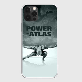 Чехол для iPhone 12 Pro Max с принтом Power of the Atlas в Новосибирске, Силикон |  | Тематика изображения на принте: atlas | power | powerlifting | sport | strength | weightlifting | атлант | бодибилдинг | качок | пауэрлифтинг | сила | спорт