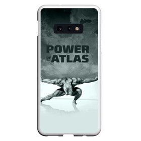 Чехол для Samsung S10E с принтом Power of the Atlas в Новосибирске, Силикон | Область печати: задняя сторона чехла, без боковых панелей | Тематика изображения на принте: atlas | power | powerlifting | sport | strength | weightlifting | атлант | бодибилдинг | качок | пауэрлифтинг | сила | спорт