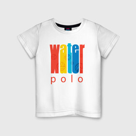 Детская футболка хлопок с принтом Water polo в Новосибирске, 100% хлопок | круглый вырез горловины, полуприлегающий силуэт, длина до линии бедер | Тематика изображения на принте: polo | water polo | вода | водное поло | водный спорт | плавание | пловец | поло | спорт
