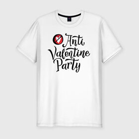 Мужская футболка хлопок Slim с принтом Anti Valentine Party в Новосибирске, 92% хлопок, 8% лайкра | приталенный силуэт, круглый вырез ворота, длина до линии бедра, короткий рукав | 14 февраля | антивалентин | день святого  валентина | любовь | подарок