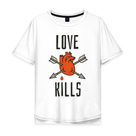 Мужская футболка хлопок Oversize с принтом LOVE KILLS в Новосибирске, 100% хлопок | свободный крой, круглый ворот, “спинка” длиннее передней части | 14 февраля | антивалентин | день святого  валентина | любовь | подарок