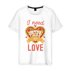 Мужская футболка хлопок с принтом i need pizza not love в Новосибирске, 100% хлопок | прямой крой, круглый вырез горловины, длина до линии бедер, слегка спущенное плечо. | 14 февраля | антивалентин | день святого  валентина | любовь | подарок