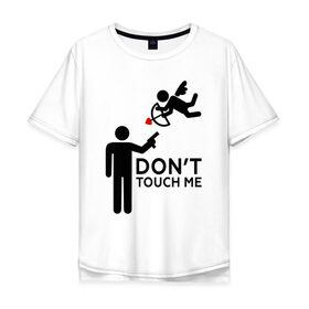 Мужская футболка хлопок Oversize с принтом DONT TOUCH ME в Новосибирске, 100% хлопок | свободный крой, круглый ворот, “спинка” длиннее передней части | 14 февраля | антивалентин | день святого  валентина | любовь | подарок