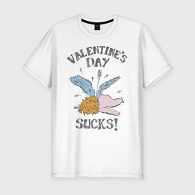 Мужская футболка хлопок Slim с принтом Valentines day sucks! в Новосибирске, 92% хлопок, 8% лайкра | приталенный силуэт, круглый вырез ворота, длина до линии бедра, короткий рукав | 14 февраля | антивалентин | день святого  валентина | любовь | подарок