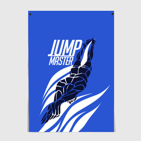 Постер с принтом Jump master в Новосибирске, 100% бумага
 | бумага, плотность 150 мг. Матовая, но за счет высокого коэффициента гладкости имеет небольшой блеск и дает на свету блики, но в отличии от глянцевой бумаги не покрыта лаком | cliff diving | dive | diving | swimming | плавание | прыжки в воду | спорт