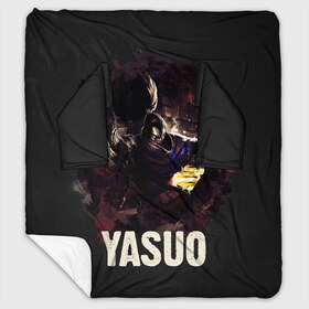 Плед с рукавами с принтом Yasuo в Новосибирске, 100% полиэстер | Закругленные углы, все края обработаны. Ткань не мнется и не растягивается. Размер 170*145 | Тематика изображения на принте: jinx | kda | league | lol | moba | pentakill | riot | rise | rus | skins | варвик | варус | воин | легенд | лига | лол | маг | стрелок | танк | чемпион